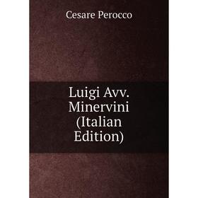

Книга Luigi Avv Minervini