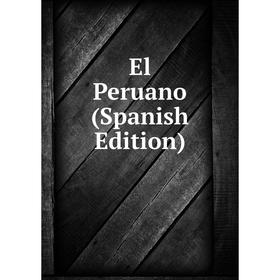 

Книга El Peruano (Spanish Edition)