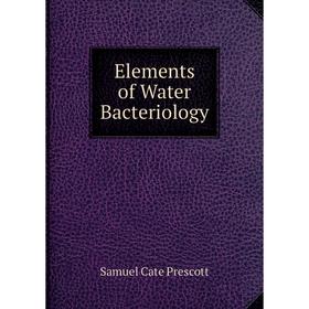 

Книга Elements of Water Bacteriology