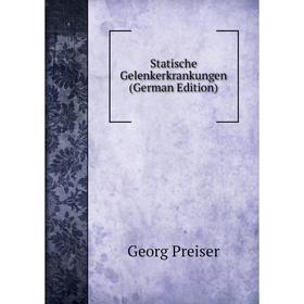 

Книга Statische Gelenkerkrankungen (German Edition)