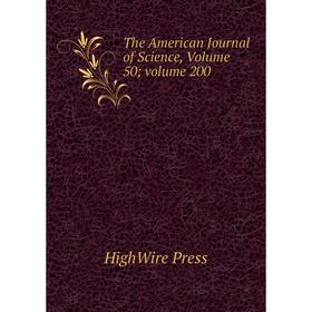 

Книга The American Journal of Science, Volume 50; volume 200
