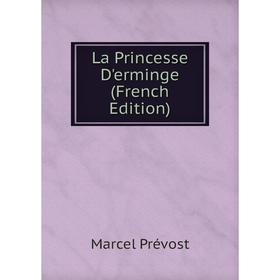 

Книга La Princesse D'erminge