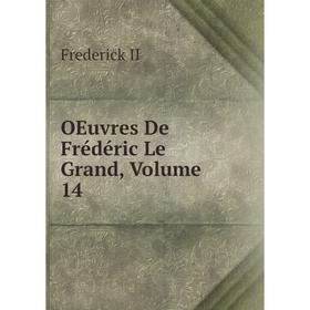 

Книга Oeuvres De Frédéric Le Grand, Volume 14