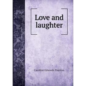 

Книга Love and laughter