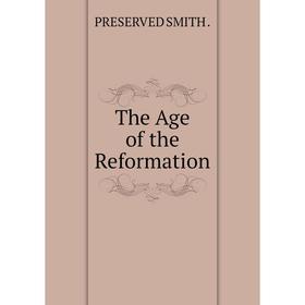 

Книга The Age of the Reformation