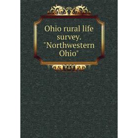 

Книга Ohio rural Life survey Northwestern Ohio
