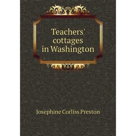 

Книга Teachers' cottages in Washington