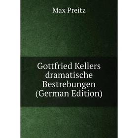 

Книга Gottfried Kellers dramatische Bestrebungen (German Edition)
