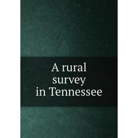 

Книга A rural survey in Tennessee