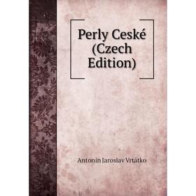 

Книга Perly Ceské (Czech Edition)