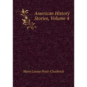 

Книга American History Stories, Volume 4