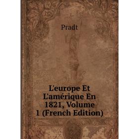 

Книга L'europe Et L'amérique En 1821, Volume 1
