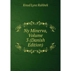 

Книга Ny Minerva, Volume 3 (Danish Edition)