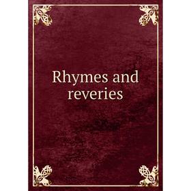 

Книга Rhymes and reveries