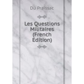 

Книга Les Questions Militaires