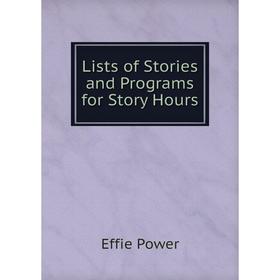 

Книга Lists of Stories and Programs for Story Hours