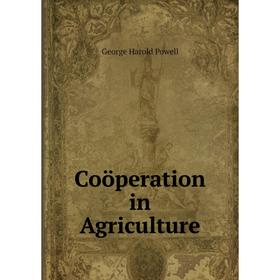 

Книга Coöperation in Agriculture