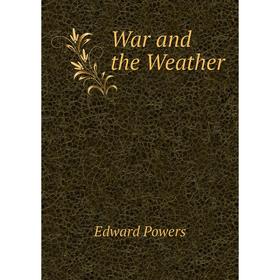 

Книга War and the Weather