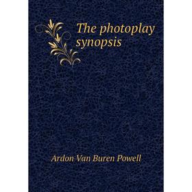 

Книга The photoplay synopsis