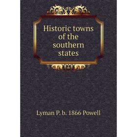 

Книга Historic towns of the southern states