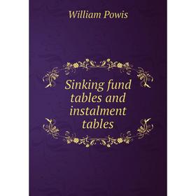 

Книга Sinking fund tables and instalment tables