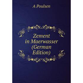 

Книга Zement in Maerwasser (German Edition)