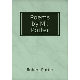 

Книга Poems by Mr. Potter