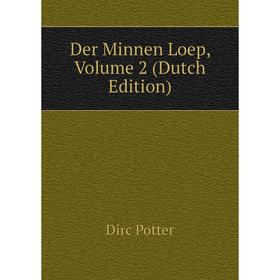 

Книга Der Minnen Loep, Volume 2 (Dutch Edition)