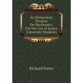 

Книга An Elementary Treatise On Mechanics: For the Use of Junior University Students