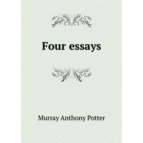 

Книга Four essays