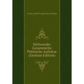 

Книга Weltwende: Gesammelte Politische Aufsätze (German Edition)