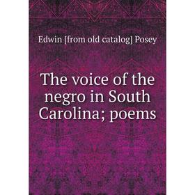 

Книга The voice of the negro in South Carolina; poems