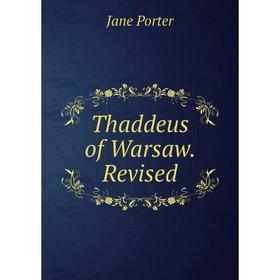 

Книга Thaddeus of Warsaw. Revised