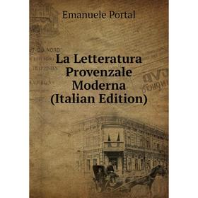 

Книга La Letteratura Provenzale Moderna