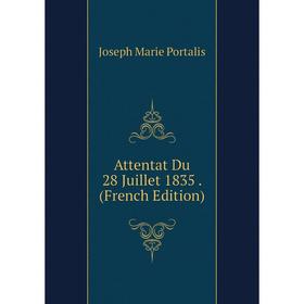 

Книга Attentat Du 28 Juillet 1835. (French Edition)