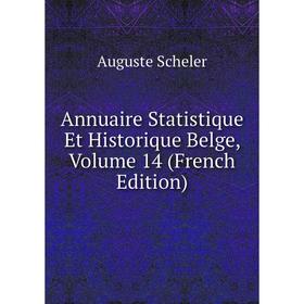 

Книга Annuaire Statistique Et Historique Belge, Volume 14 (French Edition)