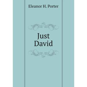 

Книга Just David