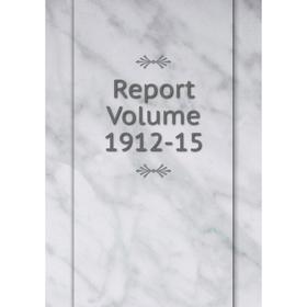 

Книга Report Volume 1912-15