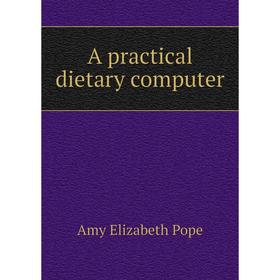 

Книга A practical dietary computer