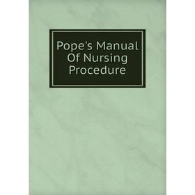 

Книга Pope's Manual Of Nursing Procedure