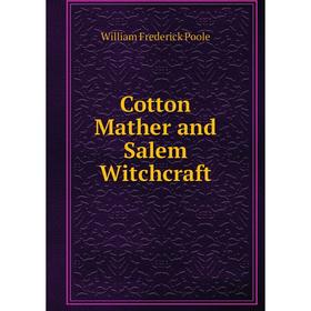 

Книга Cotton Mather and Salem Witchcraft