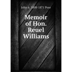 

Книга Memoir of Hon Reuel Williams
