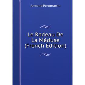 

Книга Le Radeau De La Méduse