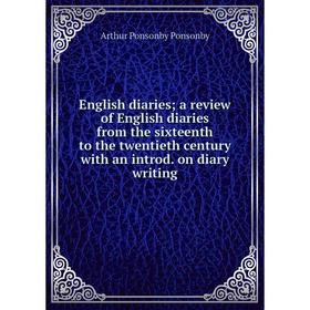 

Книга English diaries; a review of English diaries from the sixteenth to the twentieth century with an introd. on diary writing