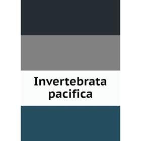 

Книга Invertebrata pacifica