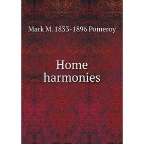 

Книга Home harmonies