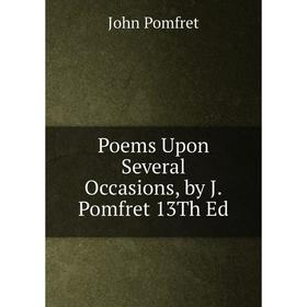 

Книга Poems Upon Several Occasions, by J.Pomfret 13Th Ed