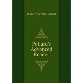 

Книга Pollard's Advanced Reader