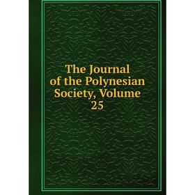 

Книга The Journal of the Polynesian Society, Volume 25