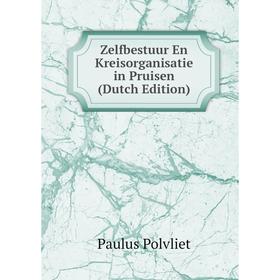 

Книга Zelfbestuur En Kreisorganisatie in Pruisen (Dutch Edition)